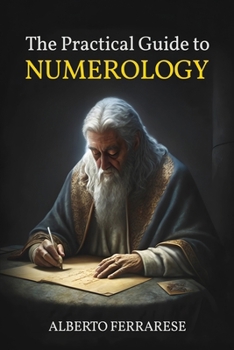 The Practical Guide to Numerology: Discover Yourself and Understand Others with Chaldean Numerology
