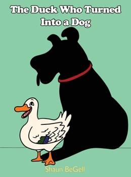 Hardcover The Duck Who Turned Into a Dog Book