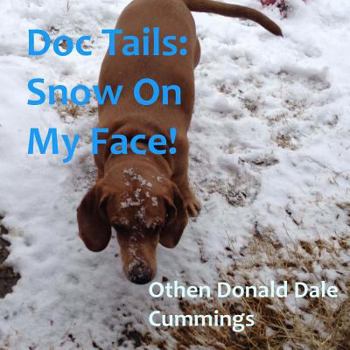 Paperback Doc Tails: Snow On My Face! Book