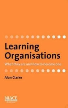 Paperback Learning Organisations: What They Are and How to Become One Book