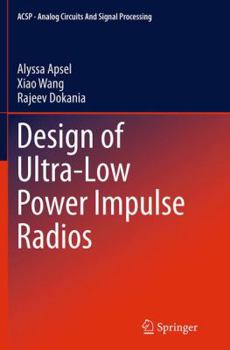 Paperback Design of Ultra-Low Power Impulse Radios Book