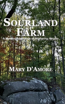 Sourland Farm: A Modern Adaptation of Wuthering Heights