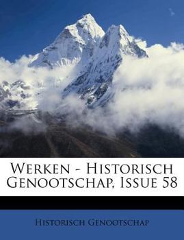 Paperback Werken - Historisch Genootschap, Issue 58 [Dutch] Book