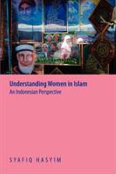 Paperback Understanding Women in Islam: An Indonesian Perspective Book