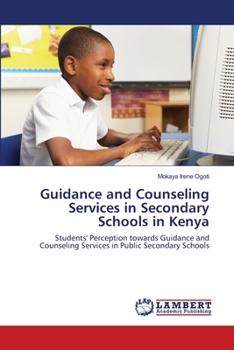 Paperback Guidance and Counseling Services in Secondary Schools in Kenya Book