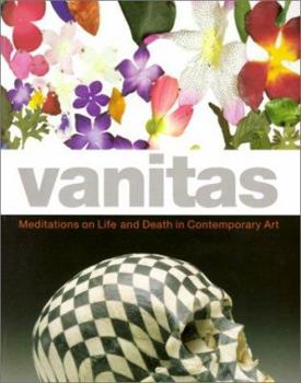 Paperback Vanitas: Meditations on Life and Death in Contemporary Art Book