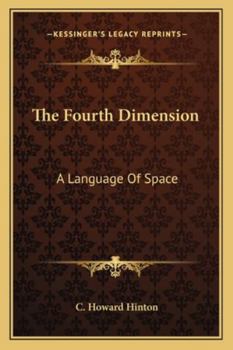 Paperback The Fourth Dimension: A Language Of Space Book