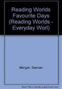 Paperback Reading Worlds: Favourite Days (Reading Worlds - Everyday World - Level 1) Book