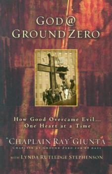 Paperback God @ Ground Zero: How Good Overcame Evil . . . One Heart at a Time Book