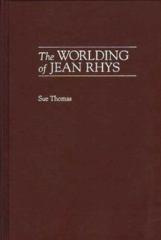 Hardcover The Worlding of Jean Rhys Book