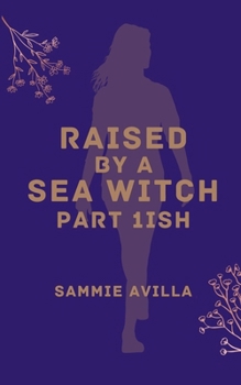 Paperback Raised by a Sea Witch Part 1ish Book