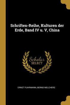 Paperback Schriften-Reihe, Kulturen der Erde, Band IV u. V, China [German] Book