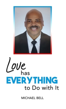 Hardcover Love Has Everything to Do with It Book