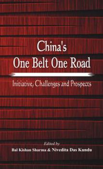 Hardcover China's One Belt One Road: Initiative, Challenges and Prospects Book