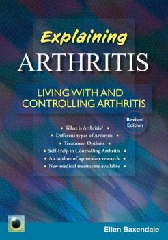 Paperback An Emerald Guide to Explaining Arthritis: Living with and Controlling Arthritis Book