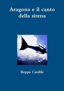 Paperback Aragona e il canto della sirena [Italian] Book
