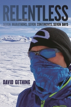 Hardcover Relentless: Seven Marathons, Seven Continents, Seven Days Book