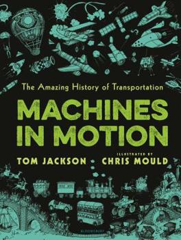 Hardcover Machines in Motion: The Amazing History of Transportation Book