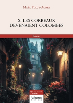 Paperback Si les corbeaux devenaient colombes [French] Book