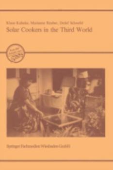 Paperback Solar Cookers in the Third World: Evaluation of the Prerequisites, Prospects and Impacts of an Innovative Technology [German] Book
