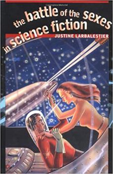 Paperback The Battle of the Sexes in Science Fiction Book
