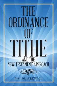 Paperback The Ordinance of Tithe and the New Testament Approach Book