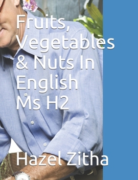 Paperback Fruits, Vegetables & Nuts In English Ms H2 Book