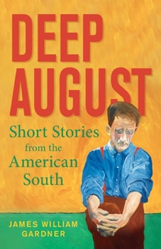 Paperback Deep August: Short Stories from the American South Book