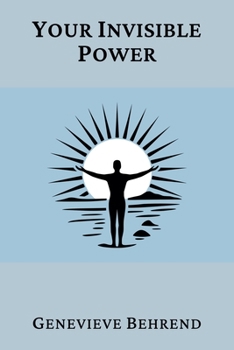 Paperback Your Invisible Power (Annotated): A Presentation of the Mental Science of Judge Thomas Troward Book