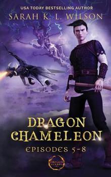 Dragon Chameleon: Episodes 5-8 - Book  of the Dragon Chameleon