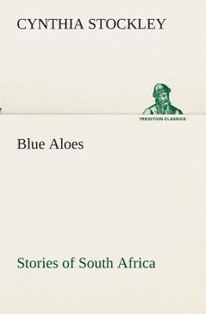 Paperback Blue Aloes Stories of South Africa Book