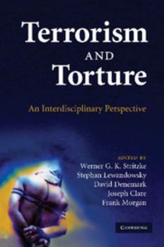 Paperback Terrorism and Torture: An Interdisciplinary Perspective. Edited by Werner G.K. Stritzke ... [Et Al.] Book