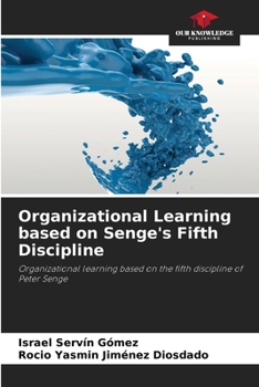 Paperback Organizational Learning based on Senge's Fifth Discipline Book