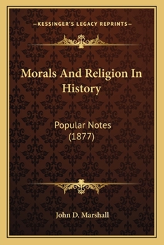 Paperback Morals And Religion In History: Popular Notes (1877) Book