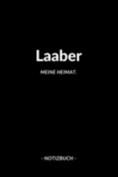 Laaber: Notizblock A5 120 Seiten | Punktraster | Notizbuch für deine Stadt (German Edition)