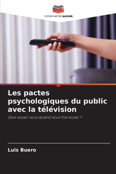 Paperback Les pactes psychologiques du public avec la télévision [French] Book