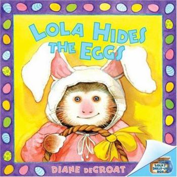 Paperback Lola Hides the Eggs Book