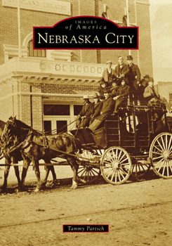 Nebraska City - Book  of the Images of America: Nebraska