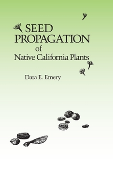 Paperback Seed Propagation of Native California Plants Book