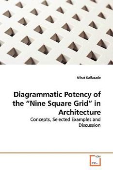 Paperback Diagrammatic Potency of the "Nine Square Grid" in Architecture Book