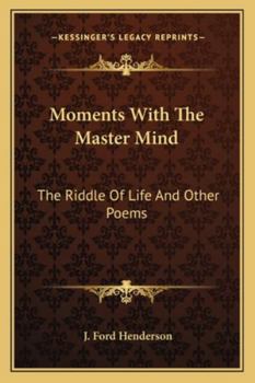 Paperback Moments With The Master Mind: The Riddle Of Life And Other Poems Book