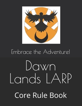 Dawn Lands LARP: Core Rule Book