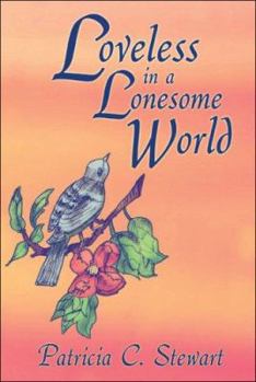 Loveless in a Lonesome World