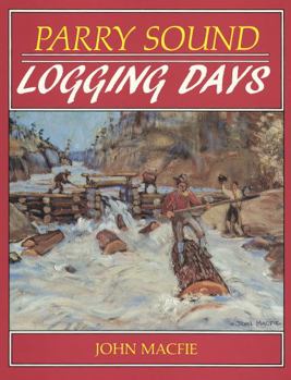 Paperback Parry Sound Logging Days Book