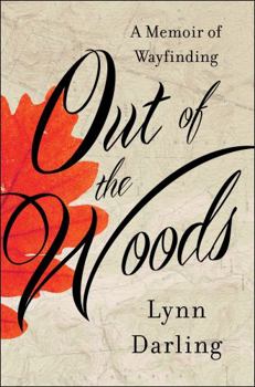 Hardcover Out of the Woods: A Memoir of Wayfinding Book
