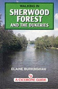 Paperback Walking in Sherwood Forest and the Dukeries (A Cicerone Guide) Book