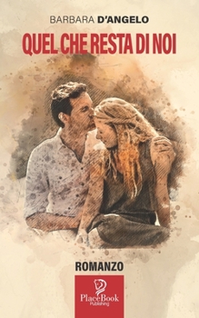 Quel Che Resta Di Noi