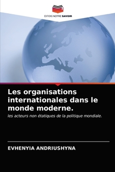 Paperback Les organisations internationales dans le monde moderne. [French] Book