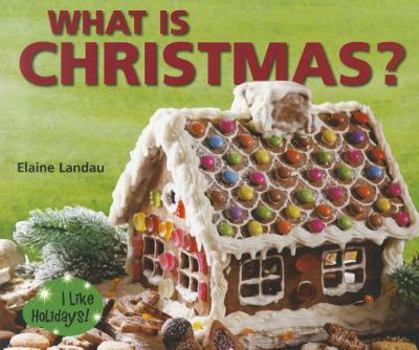 What Is Christmas? - Book  of the I Like Holidays!