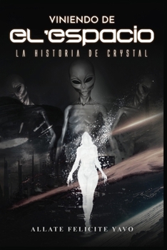 Paperback Viniendo de El'espacio La Historia de Crystal [Spanish] Book